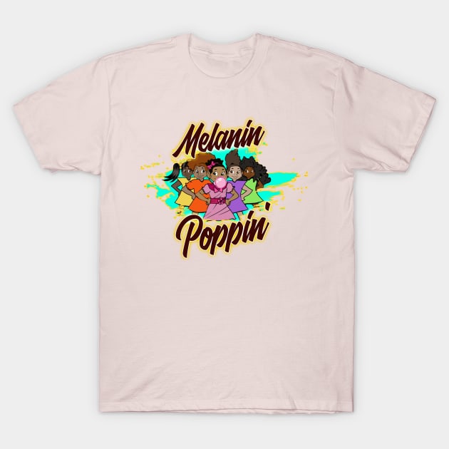 Melanin Poppin T-Shirt by Diva and the Dude